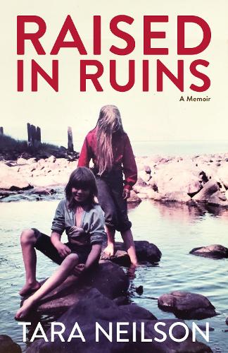Паперова книга «Raised in Ruins: A Memoir», автор Тара Нілсон - фото №1