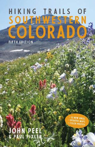 Паперова книга «Hiking Trails of Southwestern Colorado, Fifth Edition», автор Поль Пікслер - фото №1