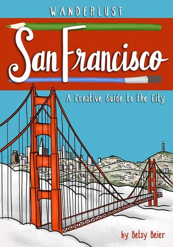 Паперова книга «Wanderlust San Francisco», автор Бетсі Бієр - фото №1