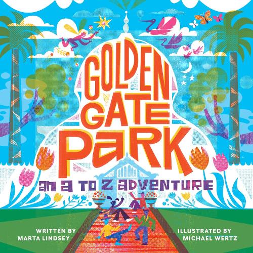 Бумажная книга «Golden Gate Park, An A to Z Adventure», автор Марта Линдси - фото №1