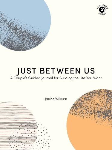 Бумажная книга «Just Between Us: A Couple's Guided Journal for Building the Life You Want», автор Джанин Уилберн - фото №1