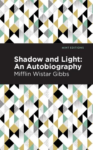 Паперова книга «Shadow and Light: An Autobiography», автор Міффлін Вістар Гіббс - фото №1