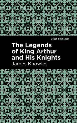 Бумажная книга «The Legends of King Arthur and His Knights», автор Джеймс Ноулз - фото №1