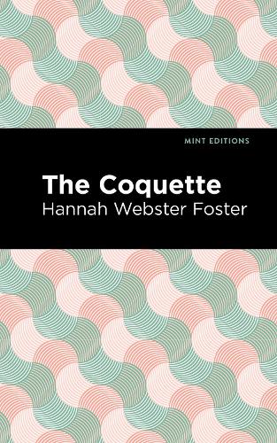 Паперова книга «The Coquette», автор Ганна Вебстер Фостер - фото №1