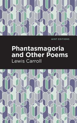 Бумажная книга «Phantasmagoria and Other Poems», автор Льюис Кэрролл - фото №1