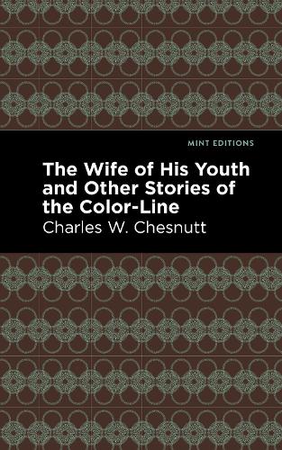 Бумажная книга «The Wife of His Youth and Other Stories of the Color Line», автор Чарльз У. Честнатт - фото №1