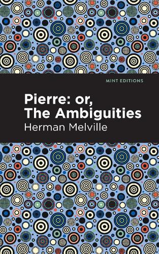 Паперова книга «Pierre (Or, the Ambiguities)», автор Герман Мелвілл - фото №1