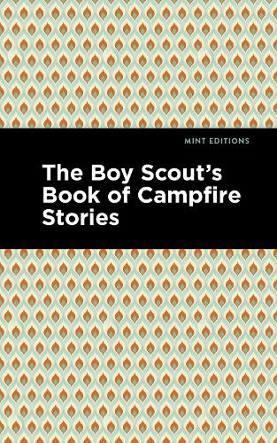 Бумажная книга «The Boy Scout's Book of Campfire Stories», автор Mint Editions - фото №1