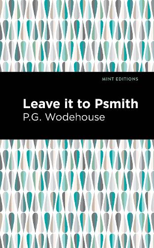 Бумажная книга «Leave it to Psmith», автор Пелам Гренвилл Вудхаус - фото №1