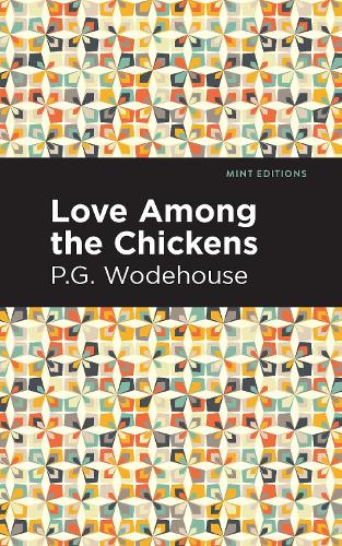 Бумажная книга «Love Among the Chickens», автор Пелам Гренвилл Вудхаус - фото №1