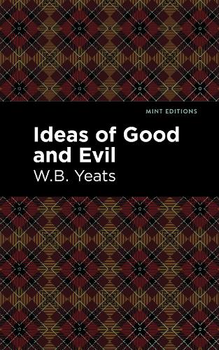 Бумажная книга «Ideas of Good and Evil», автор Уильям Батлер Йитс - фото №1