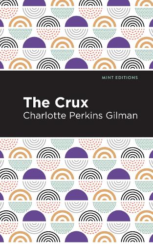 Паперова книга «The Crux», автор Шарлотта Перкінс Гілман - фото №1