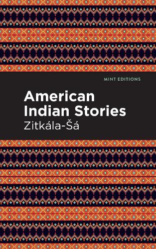 Бумажная книга «American Indian Stories», автор Зиткала-Са - фото №1
