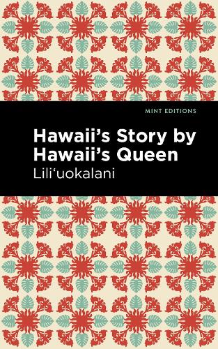 Паперова книга «Hawaii's Story by Hawaii's Queen», автор Лілі'уокалані - фото №1