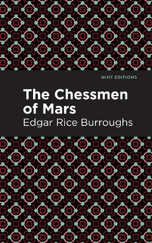 Бумажная книга «The Chessman of Mars: A Novel», автор Эдгар Райс Берроуз - фото №1