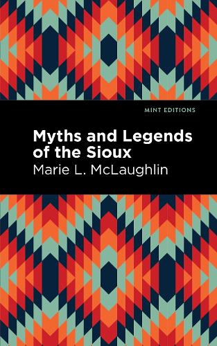 Бумажная книга «Myths and Legends of the Sioux», автор Мари Л. Маклафлин - фото №1