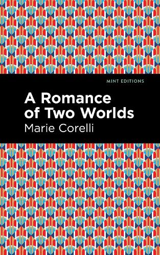 Бумажная книга «A Romance of Two Worlds», автор Мари Корелли - фото №1
