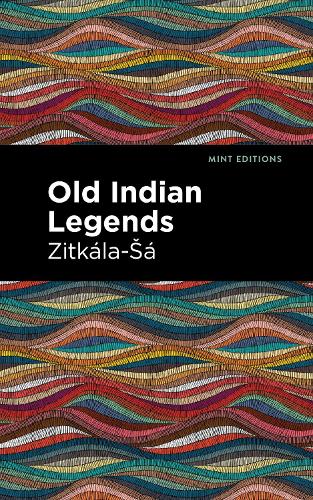 Паперова книга «Old Indian Legends», автор Зіткала-Са - фото №1