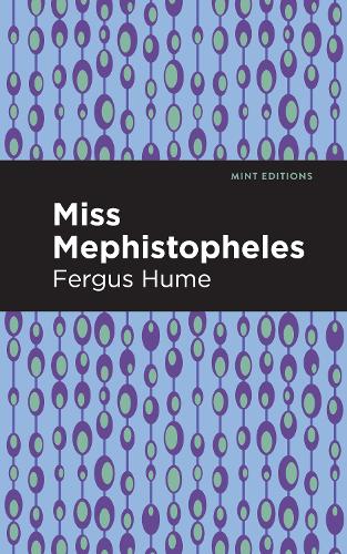 Бумажная книга «Miss Mephistopheles: A Novel», автор Фергюс Хьюм - фото №1