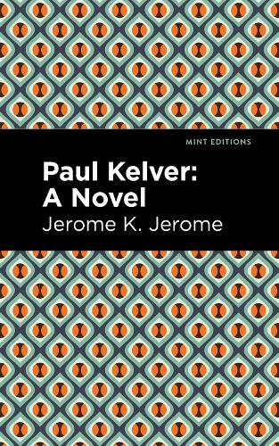 Бумажная книга «Paul Kelver: A Novel», автор Джером Клапка Джером - фото №1