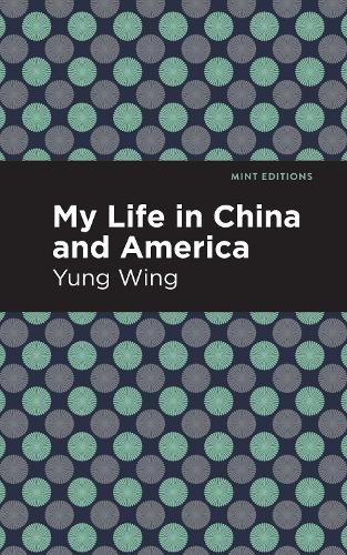Паперова книга «My Life in China and America», автор Юн Вінг - фото №1