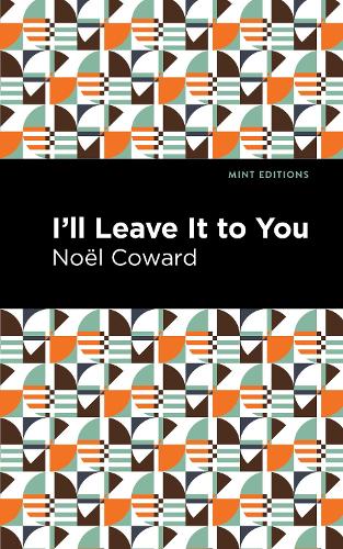 Бумажная книга «I'll Leave It to You», автор Ноэль Ковард - фото №1