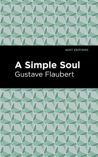 Бумажная книга «A Simple Soul», автор Гюстав Флобер - фото №1