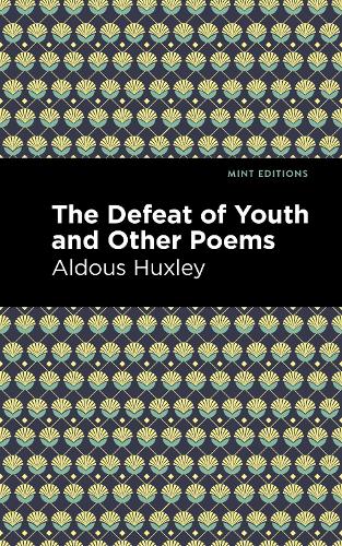 Бумажная книга «The Defeat of Youth and Other Poems», автор Олдос Хаксли - фото №1
