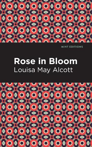 Бумажная книга «Rose in Bloom», автор Луиза Мэй Олкотт - фото №1