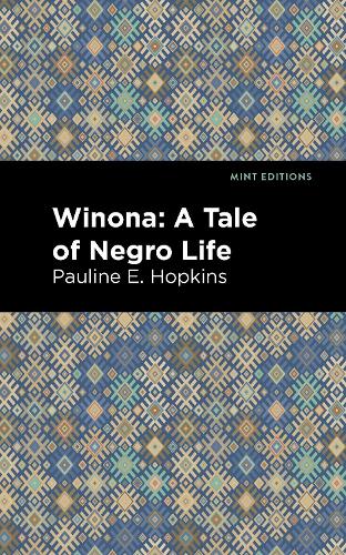 Бумажная книга «Winona: A Tale of Negro Life», автор Полина Элизабет Хопкинс - фото №1