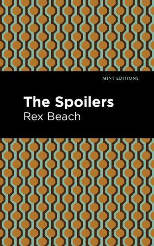 Паперова книга «The Spoilers», автор Рекс Біч - фото №1