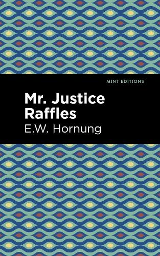 Бумажная книга «Mr. Justice Raffles», автор Э. В. Хорнбаг - фото №1