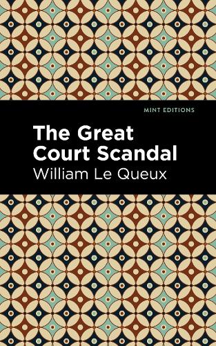 Бумажная книга «The Great Court Scandal», автор Уильям Ле Ке - фото №1