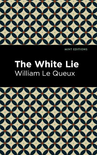 Бумажная книга «The White Lie», автор Уильям Ле Ке - фото №1