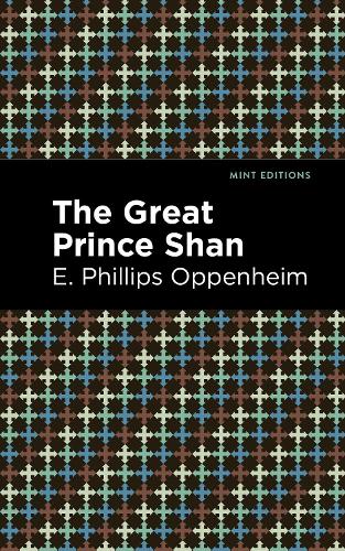 Бумажная книга «The Great Prince Shan», автор Эдвард Филлипс Оппенгейм - фото №1