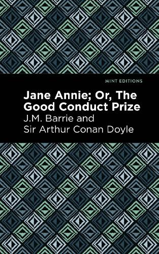 Бумажная книга «Jane Annie: Or, The Good Conduct Prize», автор Артур Конан Дойл - фото №1