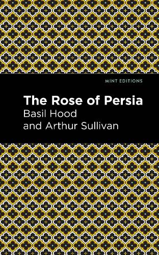 Бумажная книга «The Rose of Persia», авторов Артур Салливан, Бэзил Худ - фото №1
