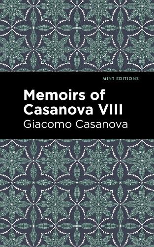 Паперова книга «Memoirs of Casanova Volume VIII», автор Джованні Джакомо Казанова - фото №1