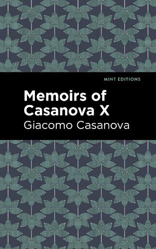 Паперова книга «Memoirs of Casanova Volume X», автор Джованні Джакомо Казанова - фото №1