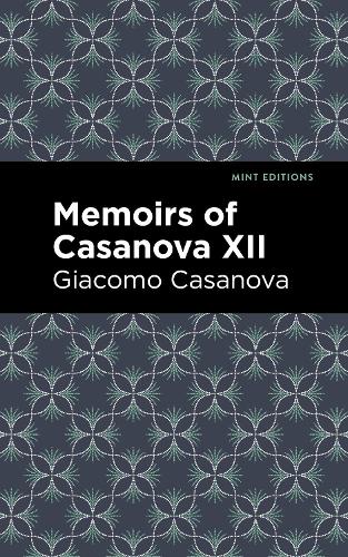 Паперова книга «Memoirs of Casanova Volume XII», автор Джованні Джакомо Казанова - фото №1