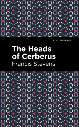 Бумажная книга «The Heads of Cerberus», автор Фрэнсис Стивенс - фото №1