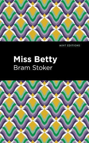 Бумажная книга «Miss Betty», автор Брэм Стокер - фото №1