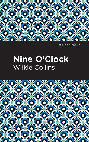 Бумажная книга «Nine O' Clock», автор Уильям Уилки Коллинз - фото №1
