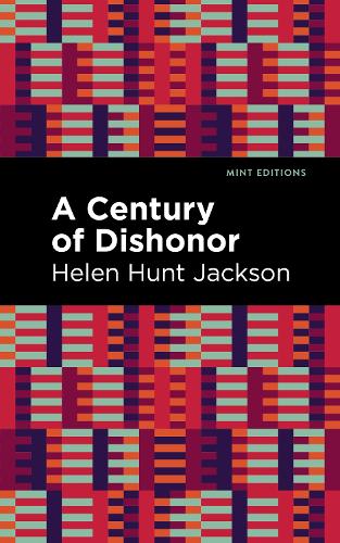 Бумажная книга «A Century of Dishonor», автор Хелен Хант Джексон - фото №1