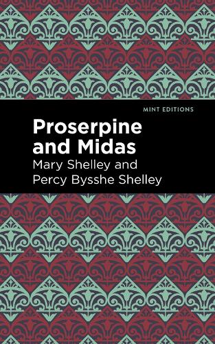 Бумажная книга «Proserpine and Midas», автор Мэри Шелли - фото №1