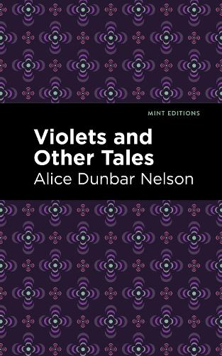 Бумажная книга «Violets and Other Tales», автор Алиса Данбар Нельсон - фото №1