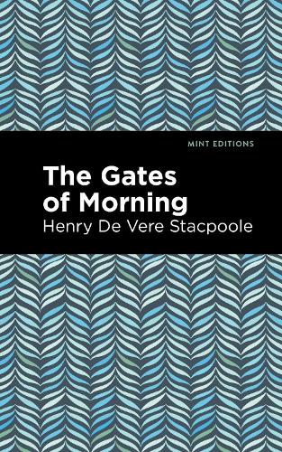 Бумажная книга «The Gates of Morning», автор Генри де Вере Стакпул - фото №1