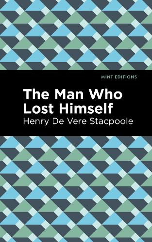 Бумажная книга «The Man Who Lost Himself», автор Генри де Вере Стакпул - фото №1