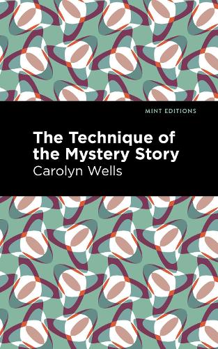 Бумажная книга «The Technique of the Mystery Story», автор Каролин Уэллс - фото №1