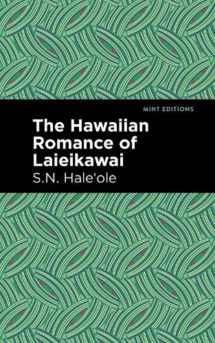 Бумажная книга «The Hawaiian Romance of Laieikawai», автор C. Н. Халеоле - фото №1